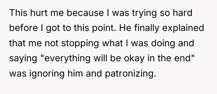 This hurt me because I was trying so hard before...