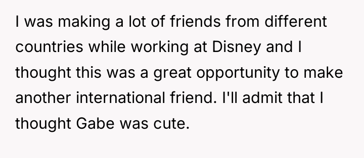 I was making a lot of friends from different countries...