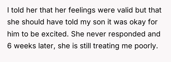 I told her that her feelings were valid but that...