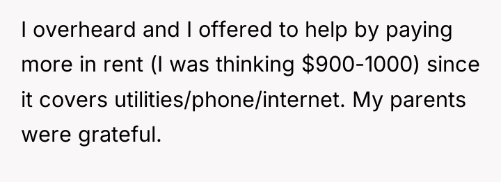 I overheard and I offered to help by paying more...