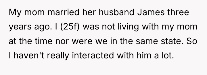 My mom married her husband James three years ago. I...