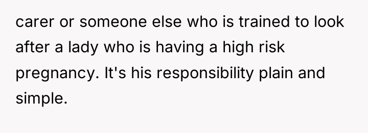 carer or someone else who is trained to look after...