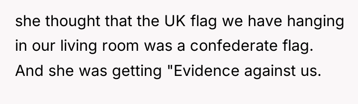 she thought that the UK flag we have hanging in...