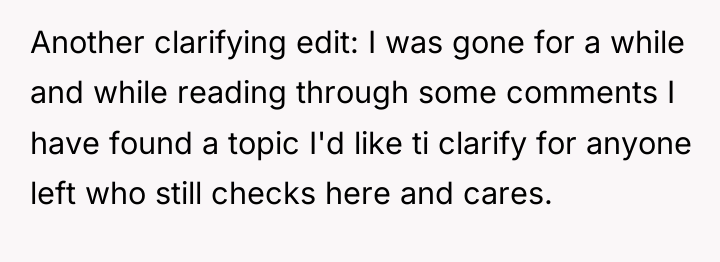 Another clarifying edit: I was gone for a while and...
