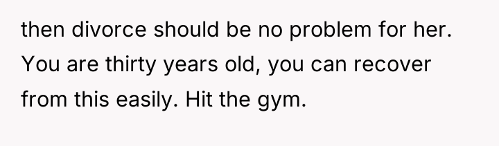 then divorce should be no problem for her. You are...