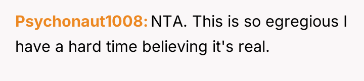 Psychonaut1008 NTA. This is so egregious I have a hard...