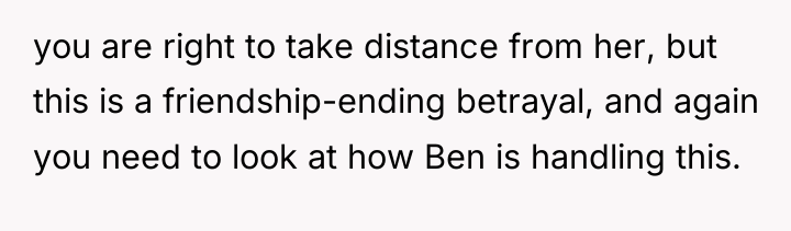 you are right to take distance from her, but this...