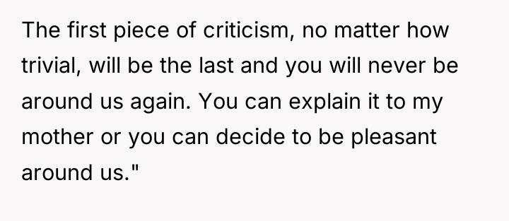 The first piece of criticism, no matter how trivial, will...