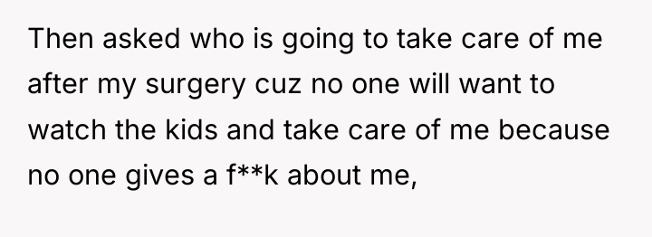 Then asked who is going to take care of me...
