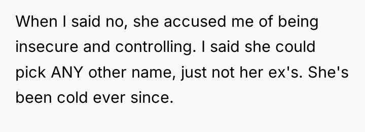 When I said no, she accused me of being insecure...