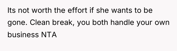 Its not worth the effort if she wants to be...