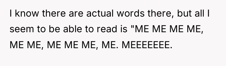 I know there are actual words there, but all I...