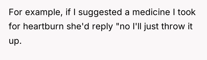 For example, if I suggested a medicine I took for...