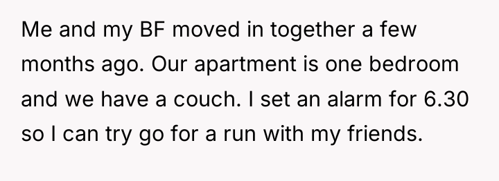 Me and my BF moved in together a few months...