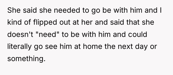 She said she needed to go be with him and...
