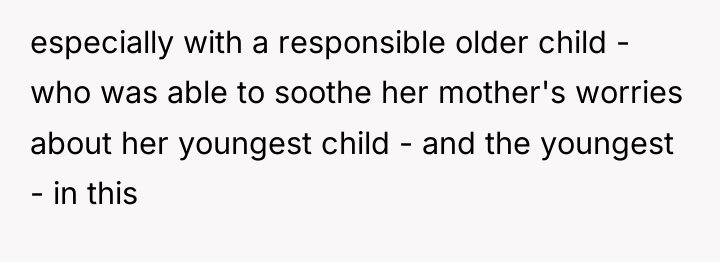 especially with a responsible older child - who was able...