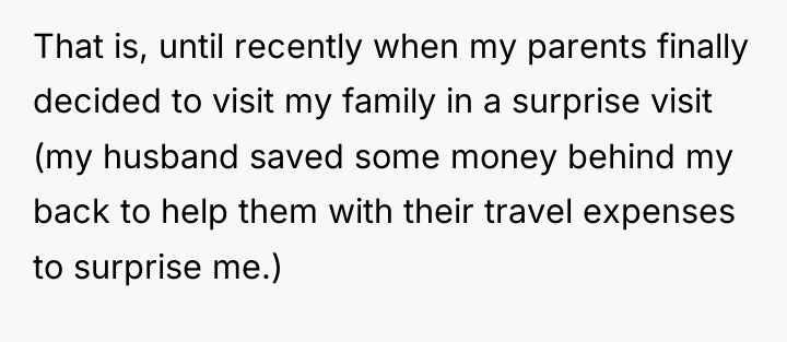 That is, until recently when my parents finally decided to...