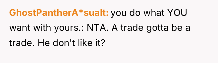 GhostPantherA*sualt you do what YOU want with yours.: NTA. A...