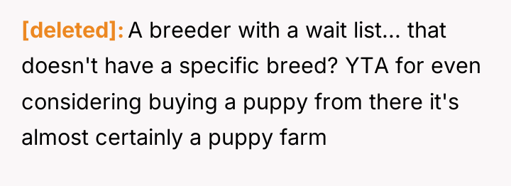 [deleted] A breeder with a wait list... that doesn't have...