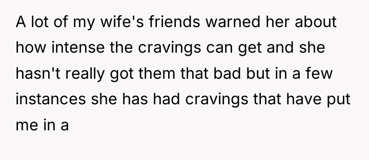 A lot of my wife's friends warned her about how...
