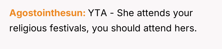 Agostointhesun YTA - She attends your religious festivals, you should...