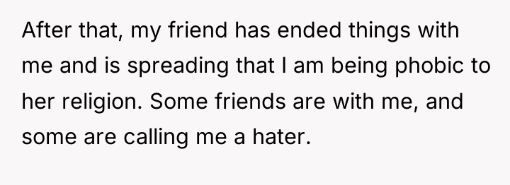 After that, my friend has ended things with me and...