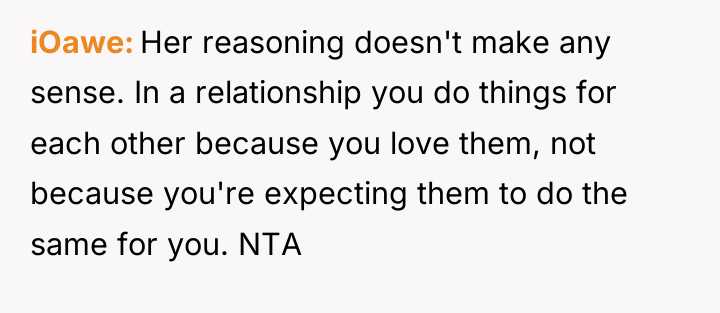 iOawe Her reasoning doesn't make any sense. In a relationship...