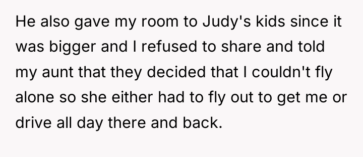 He also gave my room to Judy's kids since it...