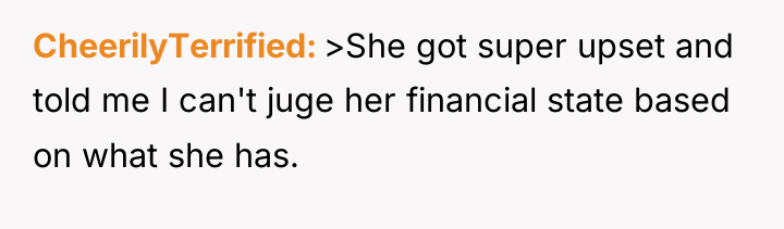 CheerilyTerrified >She got super upset and told me I can't...
