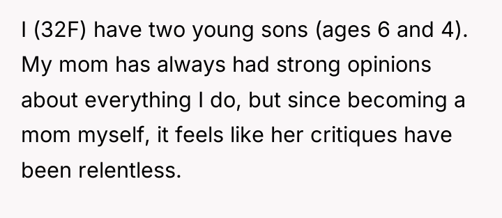 I (32F) have two young sons (ages 6 and 4)....