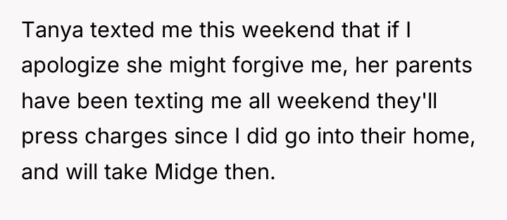 Tanya texted me this weekend that if I apologize she...