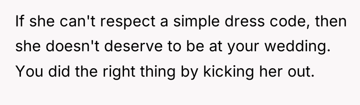 If she can't respect a simple dress code, then she...
