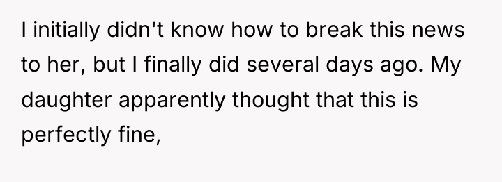I initially didn't know how to break this news to...
