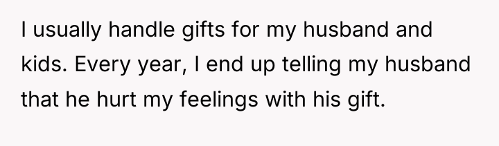 I usually handle gifts for my husband and kids. Every...