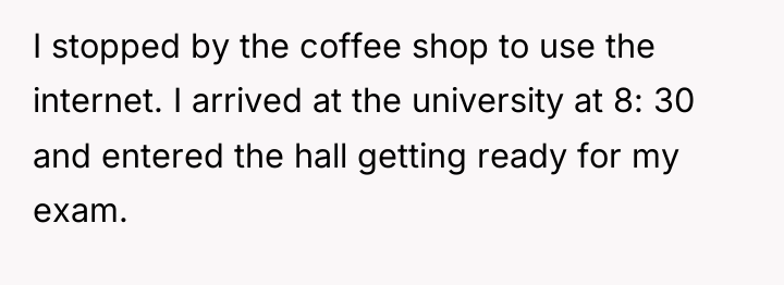 I stopped by the coffee shop to use the internet....