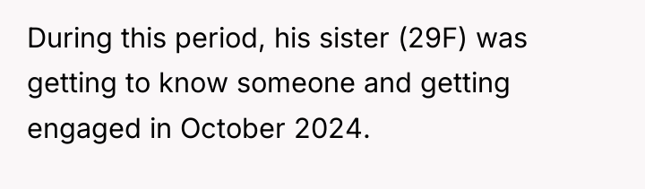 During this period, his sister (29F) was getting to know...