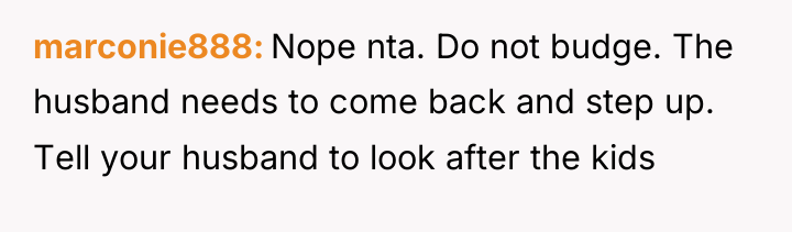 marconie888 Nope nta. Do not budge. The husband needs to...