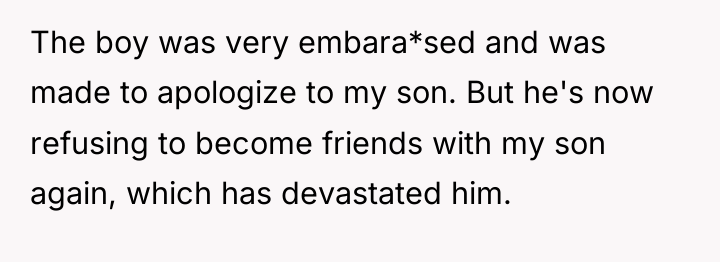 The boy was very embara*sed and was made to apologize...