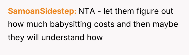 SamoanSidestep NTA - let them figure out how much babysitting...