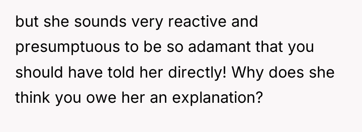 but she sounds very reactive and presumptuous to be so...