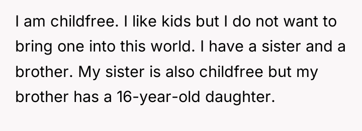 I am childfree. I like kids but I do not...
