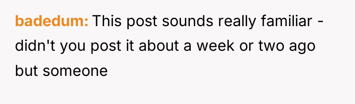 badedum This post sounds really familiar - didn't you post...