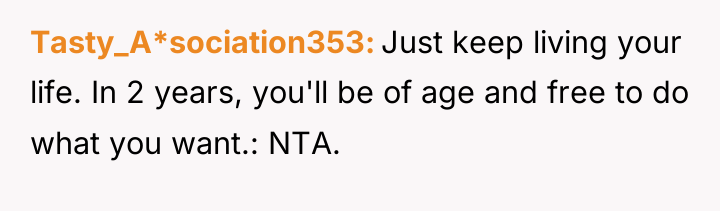 Tasty_A*sociation353 Just keep living your life. In 2 years, you'll...