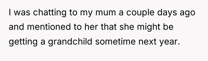 I was chatting to my mum a couple days ago...