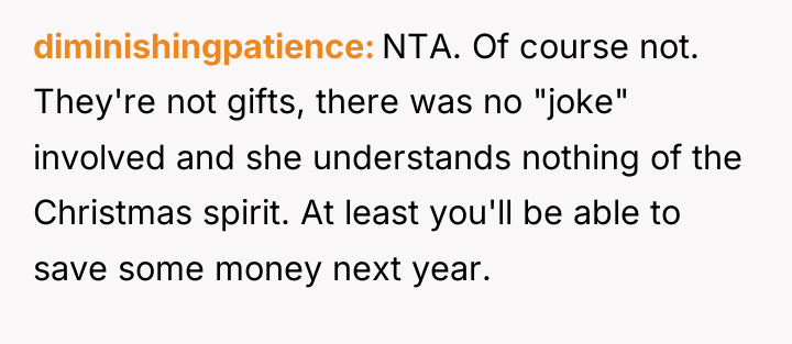 diminishingpatience NTA. Of course not. They're not gifts, there was...