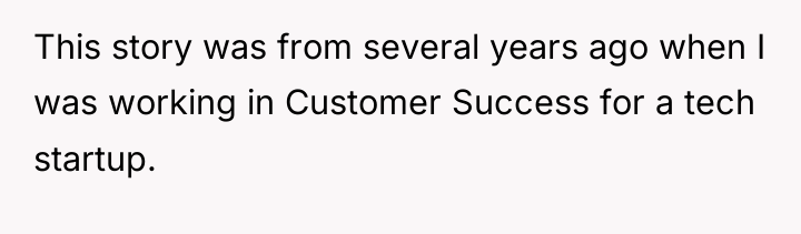 This story was from several years ago when I was...