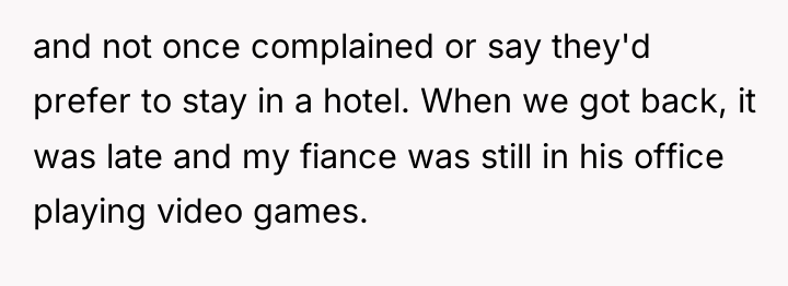 and not once complained or say they'd prefer to stay...