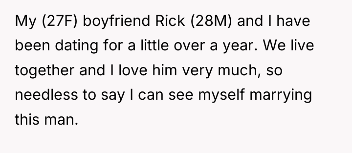 My (27F) boyfriend Rick (28M) and I have been dating...