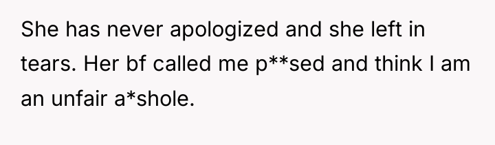 She has never apologized and she left in tears. Her...
