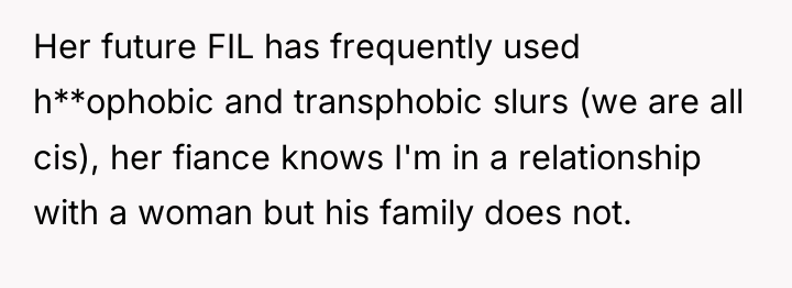 Her future FIL has frequently used h**ophobic and transphobic slurs...